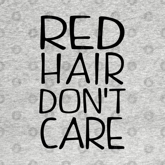 Red Hair Dont Care by KsuAnn